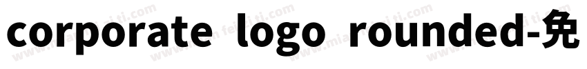 corporate logo rounded字体转换